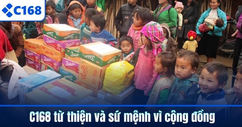 C168 Từ Thiện Lan Tỏa Yêu Thương Bằng Hành Động Thiết Thực 4 C168 từ thiện và sứ mệnh vì cộng đồng